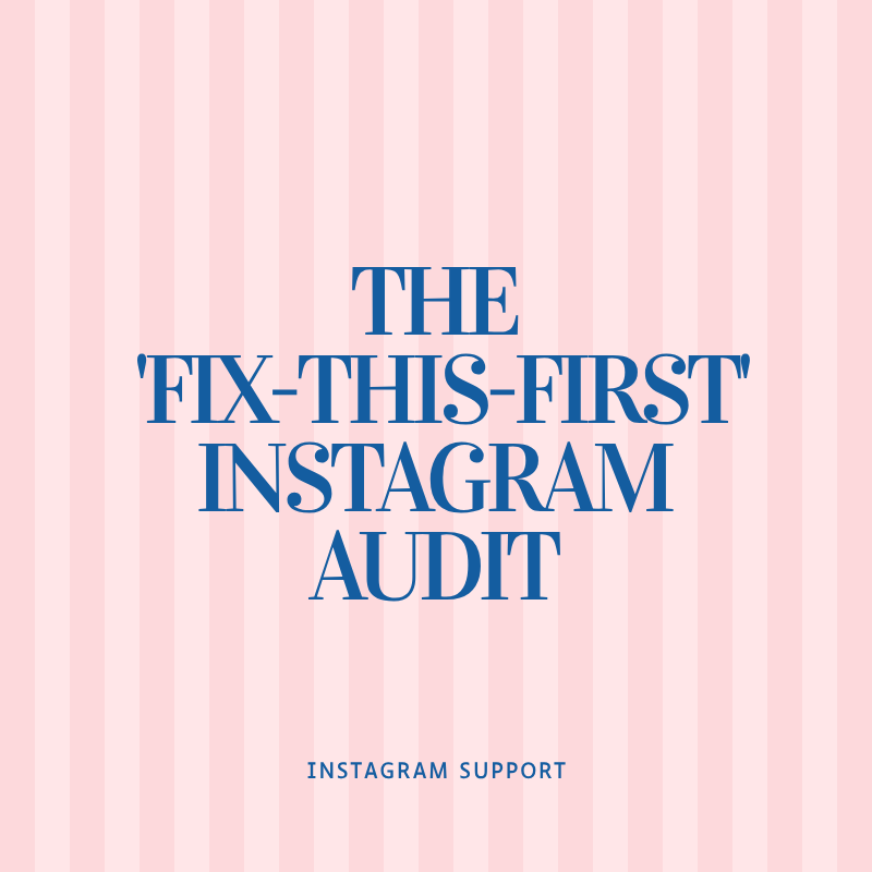 The 'fix-this-first' Instagram AUDIT