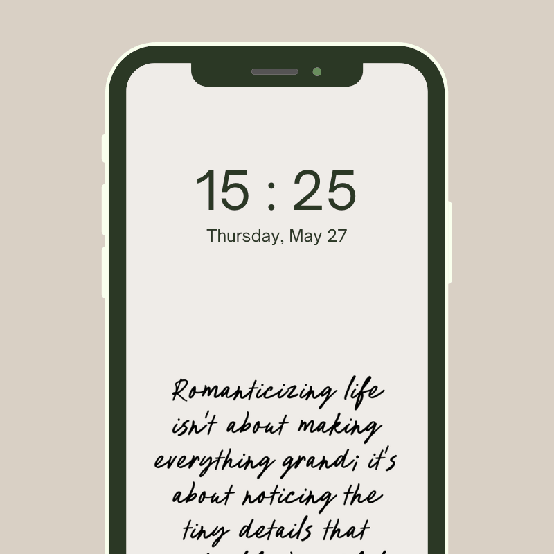 10 Phone Wallpapers on Romanticizing Your Life