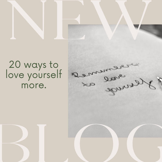 20 ways to love yourself more. - Lisa Buscomb 