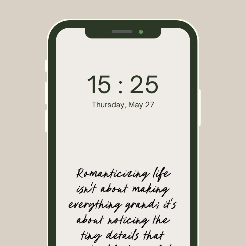 10 Phone Wallpapers on Romanticizing Your Life