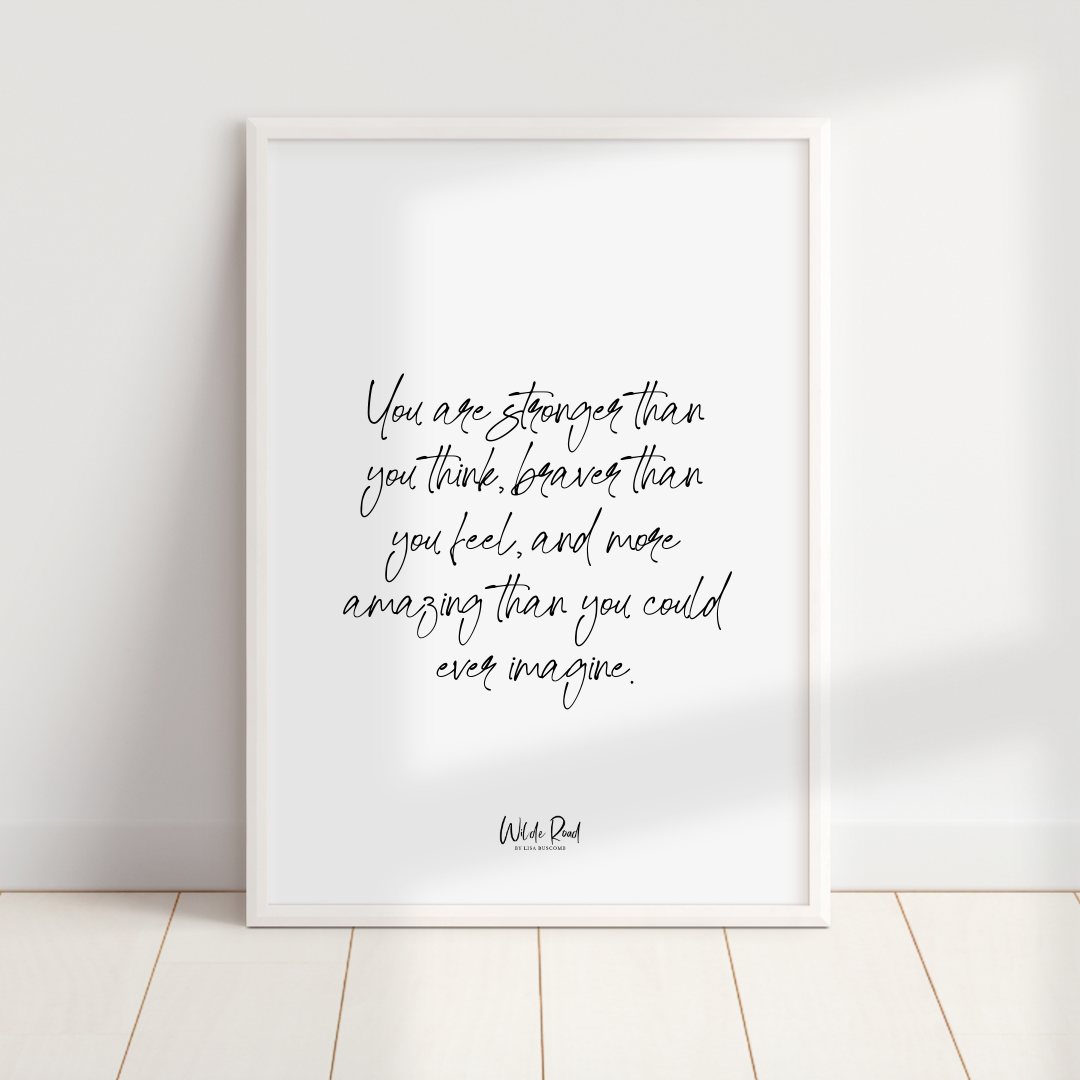 'You Are Stronger Than You Think' digital printable - Lisa Buscomb 